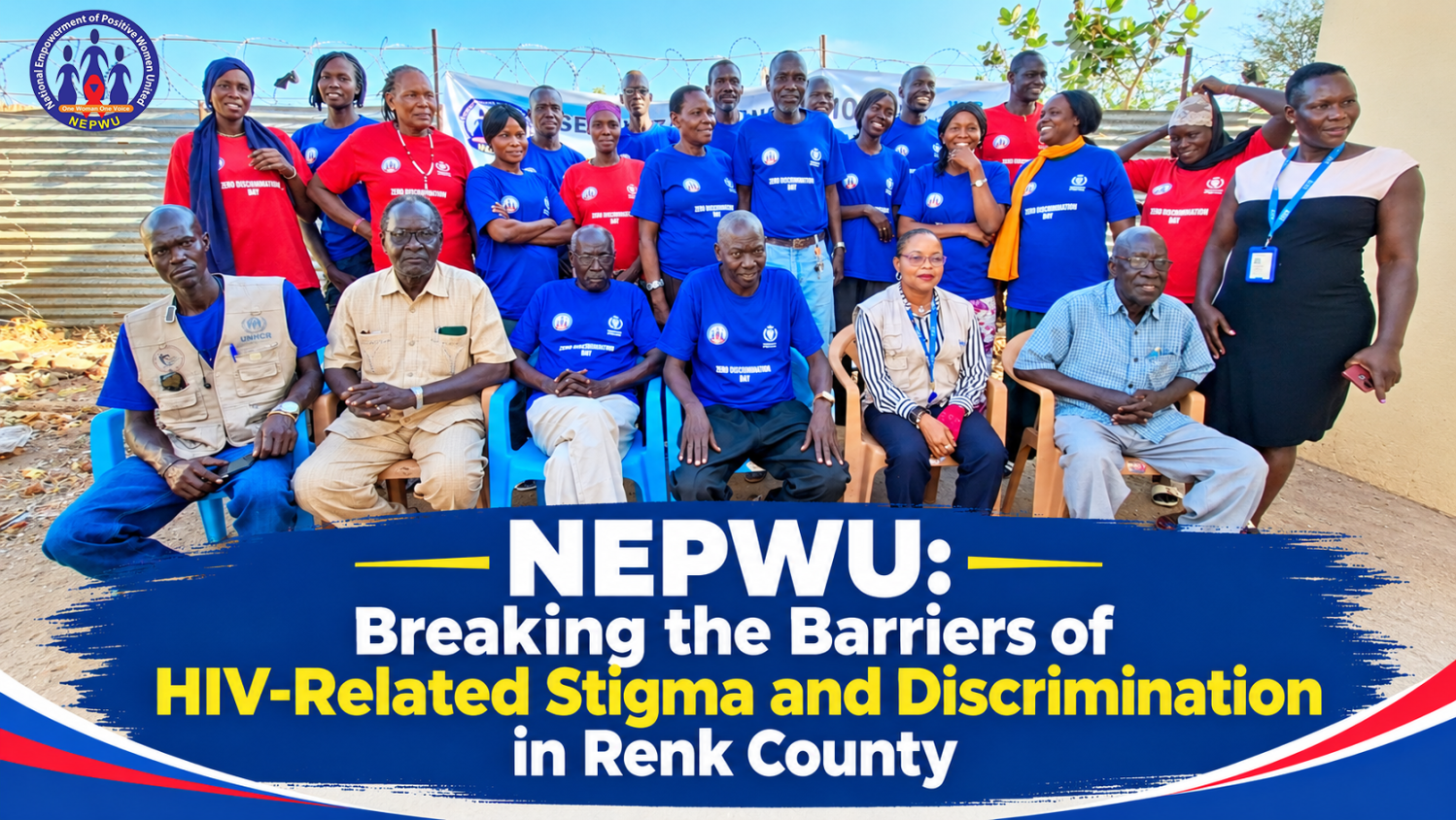NEPWU: Breaking the Barriers of HIV-Related Stigma and Discrimination in Renk County